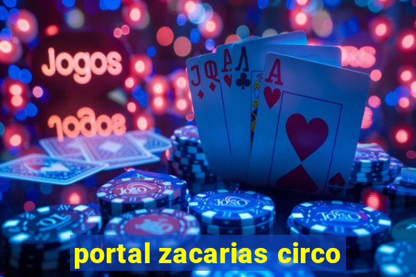 portal zacarias circo